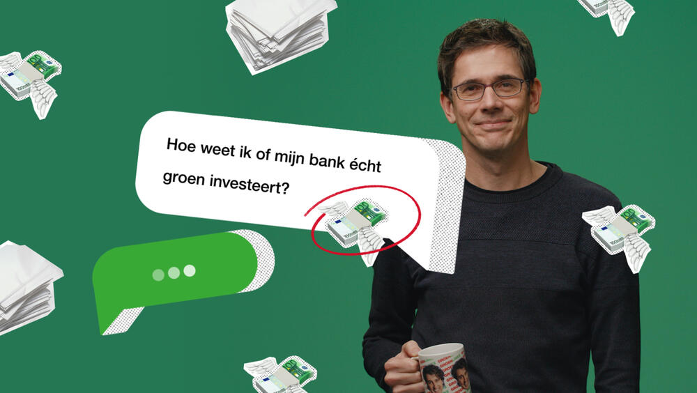 Hoe weet ik of mijn bank echt groen investeert?